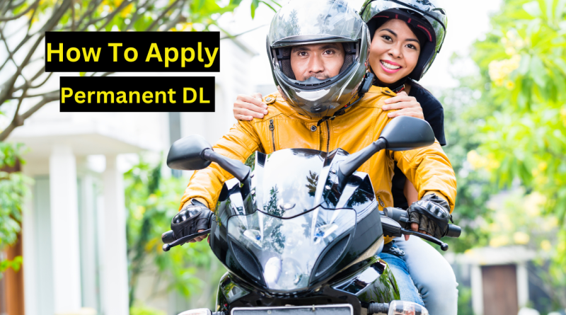 How To Apply Permanent Driving Licence Online Process
