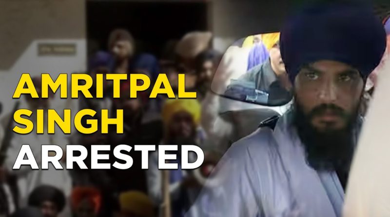 Amritpal Singh Arrest News